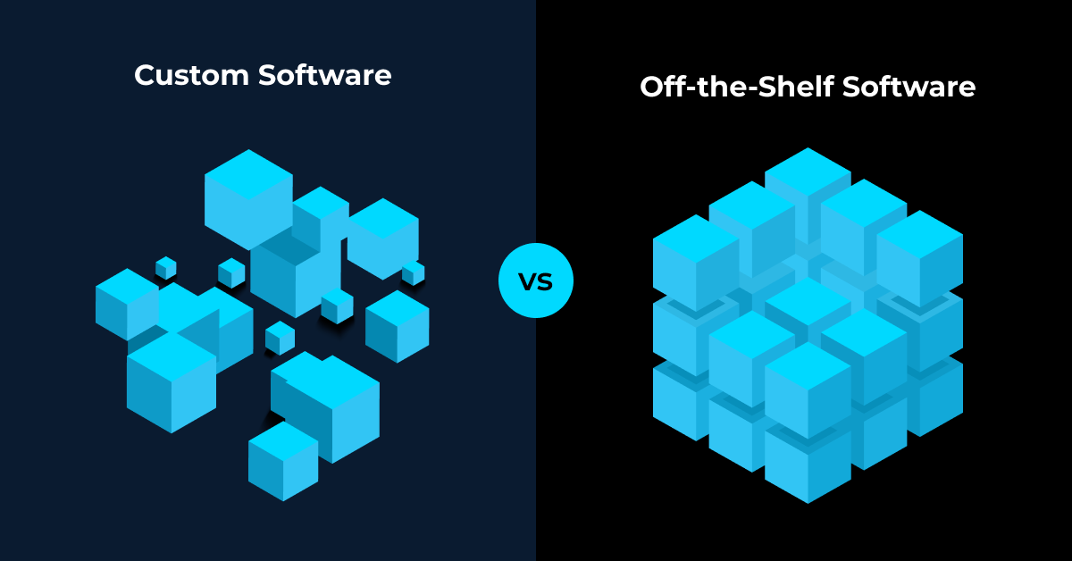 Custom Software or Off-the-Shelf Software. Which one would you choose?